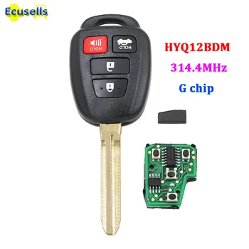 3 + 1 кнопка 4 кнопки Дистанционного брелока 314,4 МГц С чипом G для Toyota Camry 2012-2014 FCCID HYQ12BDM 1551A-12BDM