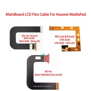 Гибкий кабель для подключения материнской платы к разъему ЖК-дисплея для Huawei Mediapad M3 M5 Lite P2610 к материнской плате