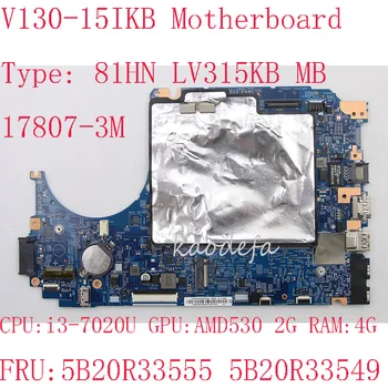 Материнская плата V130-15IKB 17807-3m Для ноутбука Lenovo V130-15IKB 81HN 5B20R33555 5B20R33549 448.0DC05.003M i3-7020 AMD530 2G 4G