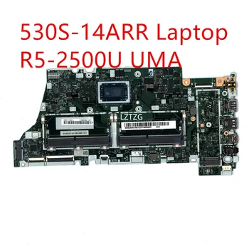 Материнская плата для ноутбука Lenovo ideapad 530S-14ARR Материнская плата R5-2500U UMA 5B20R47697