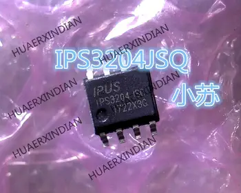 Новые оригинальные IPS3204JSQ IPS3204 IPUS SOP8 есть в наличии